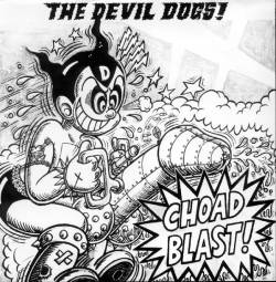 The Devil Dogs : Choad Blast!